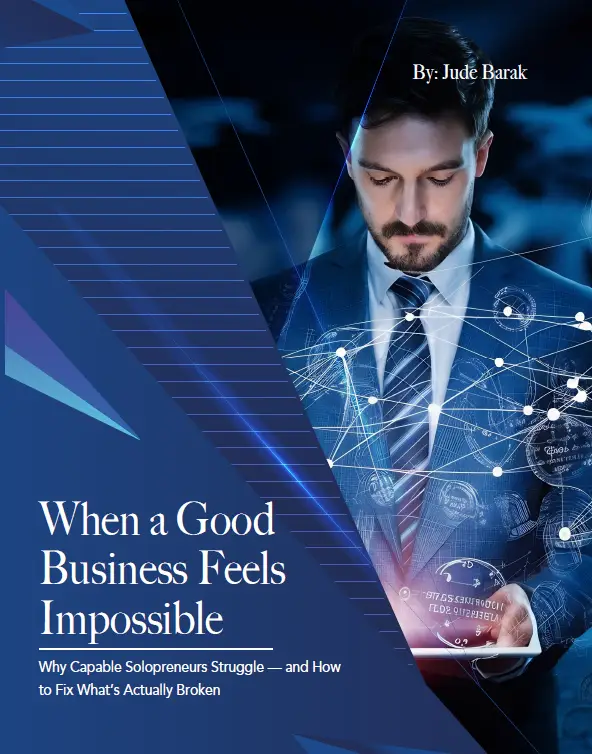 Book cover of “When a Good Business Feels Impossible” by Jude Barak, showing a professional man in a suit interacting with digital business and data graphics, representing strategic thinking and solopreneurship.